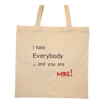 I hate everybody... - EKO TORBA bawełniana